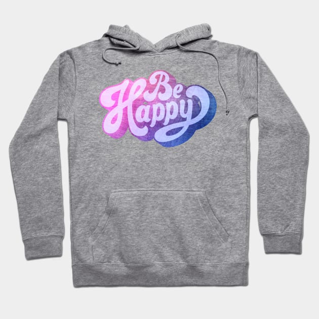Retro Vintage Style Be Happy Hoodie by AlondraHanley